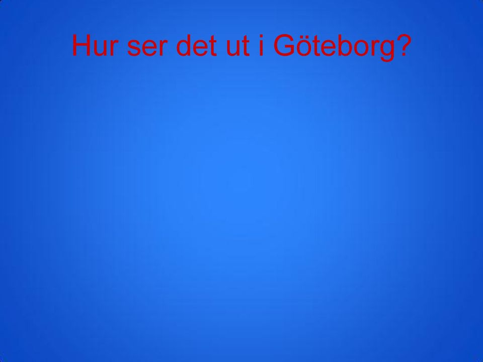 Göteborg?