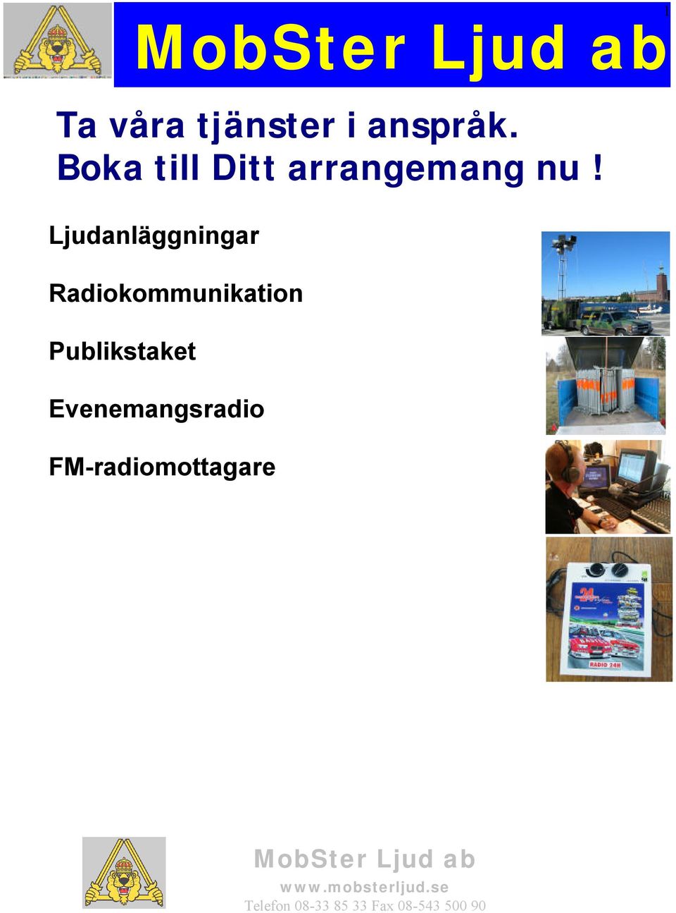 Ljudanläggningar Radiokommunikation