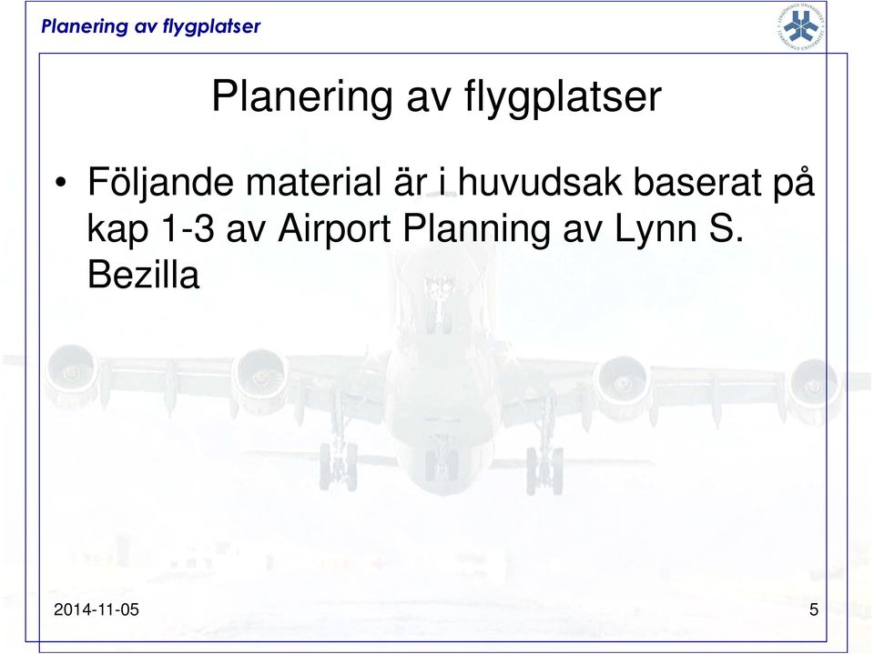 baserat på kap 1-3 av Airport