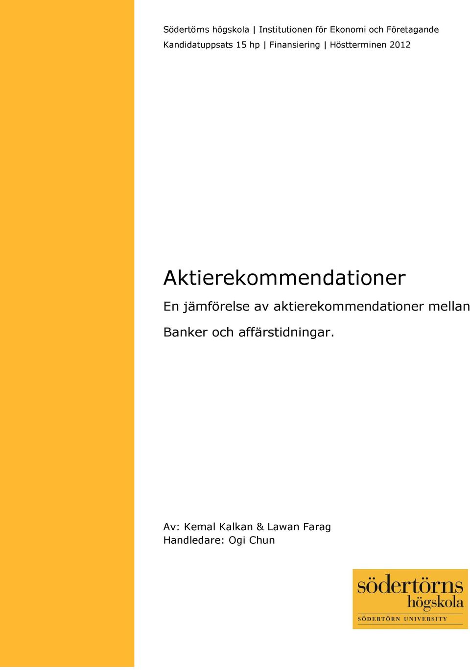 Aktierekommendationer En jämförelse av aktierekommendationer