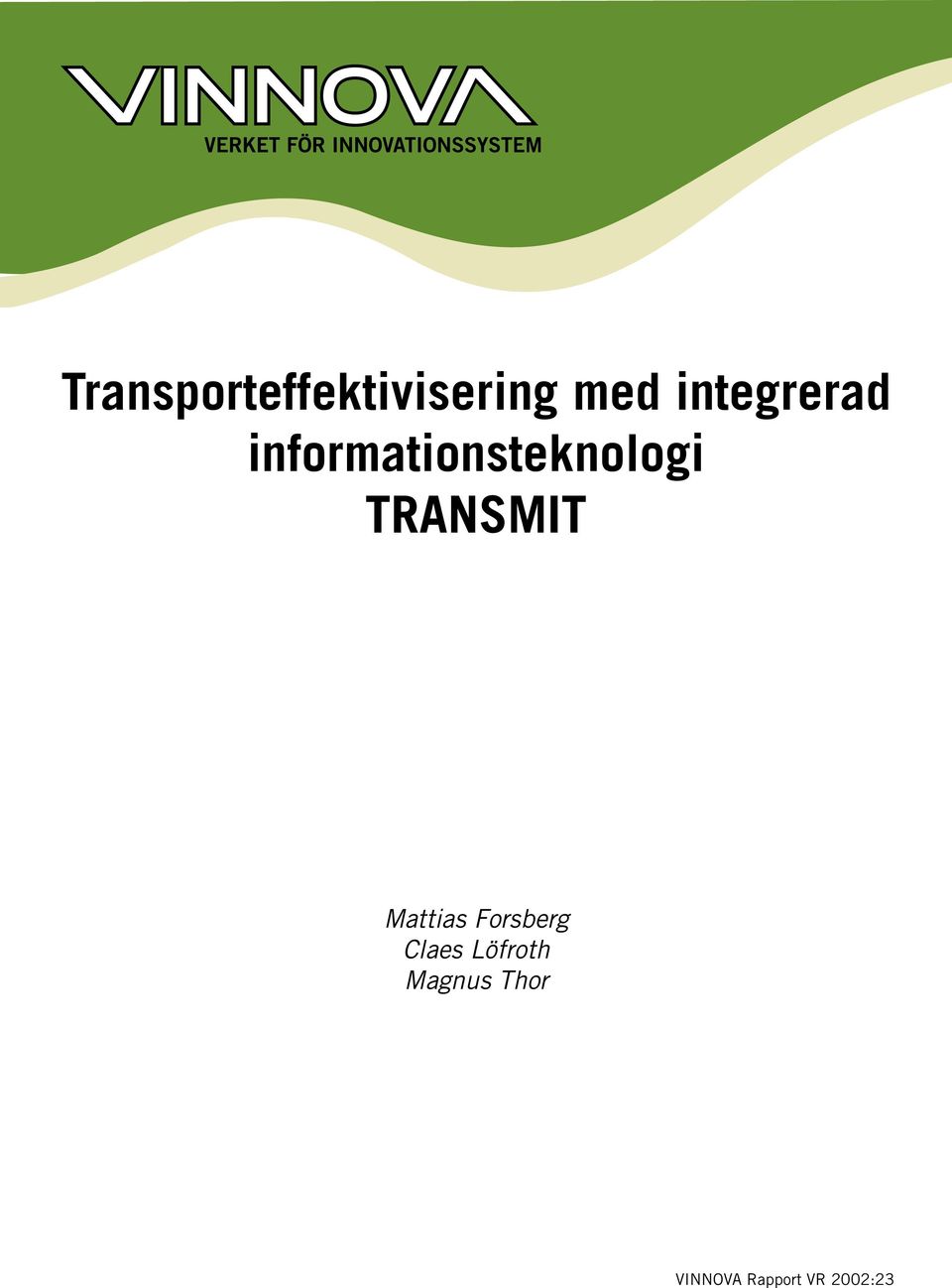 TRANSMIT Mattias Forsberg Claes
