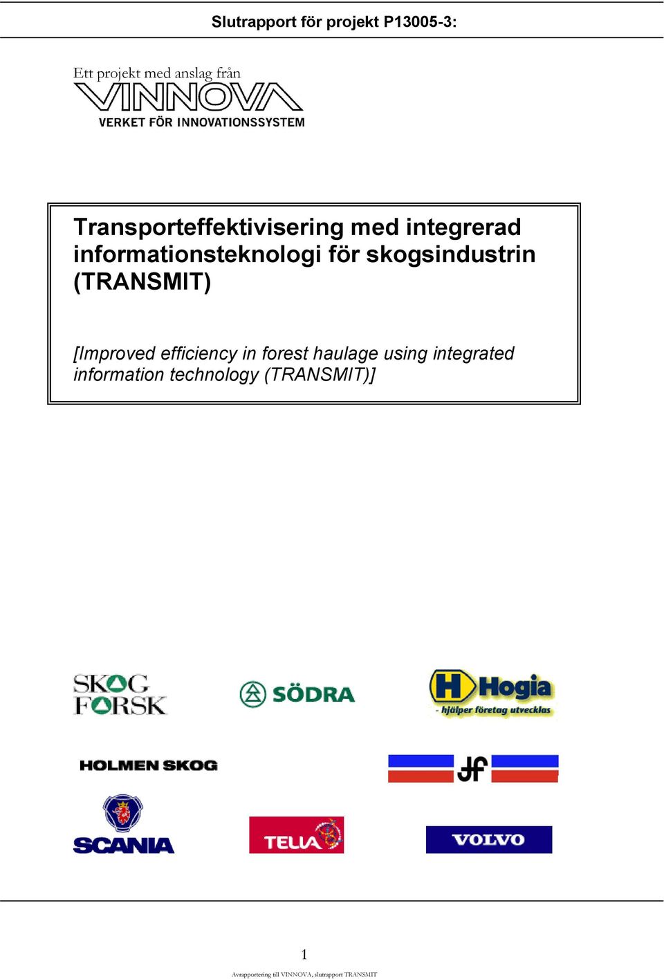 skogsindustrin (TRANSMIT) [Improved efficiency in forest haulage using