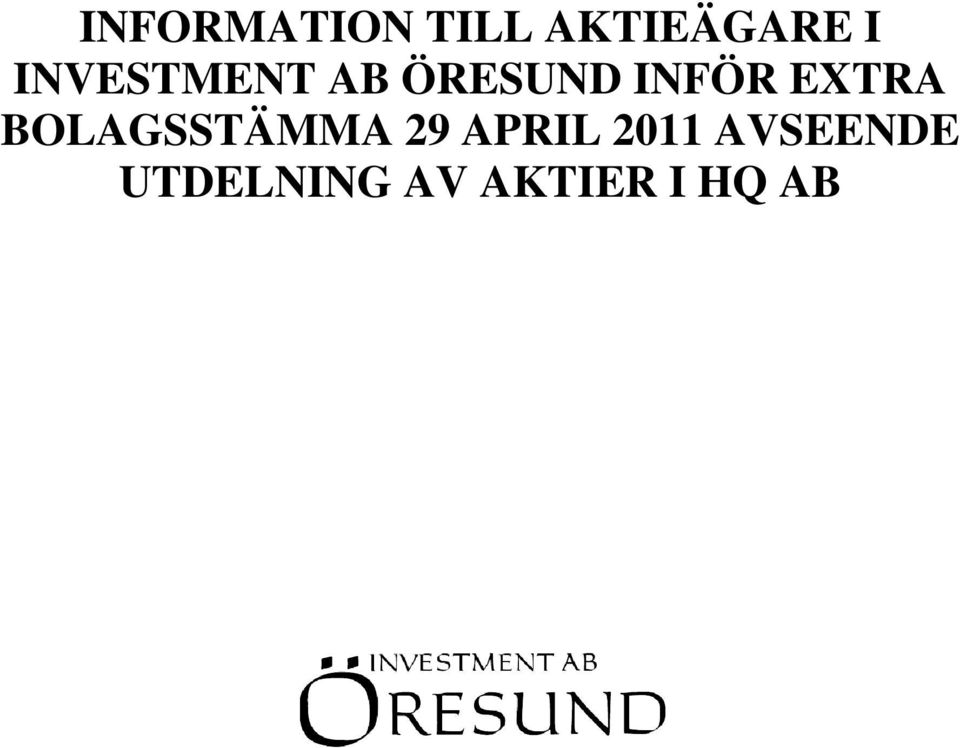 EXTRA BOLAGSSTÄMMA 29 APRIL