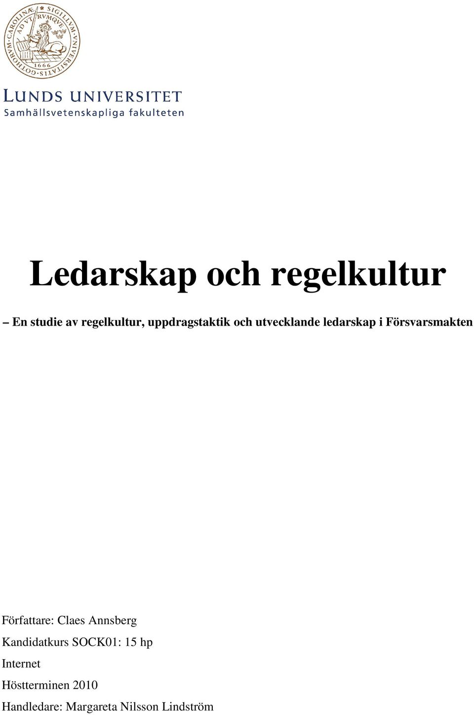 Författare: Claes Annsberg Kandidatkurs SOCK01: 15 hp