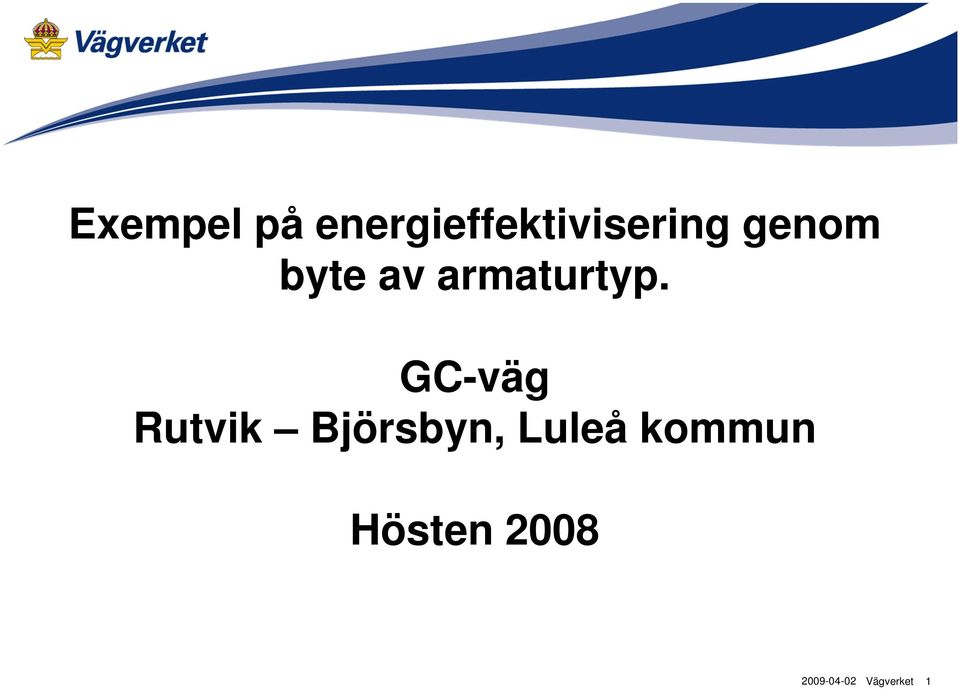 byte av armaturtyp.