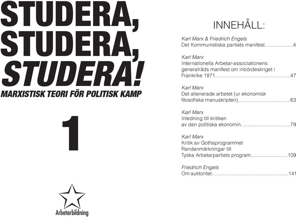 ..4 Karl Marx Internationella Arbetar-associationens generalråds manifest om inbördeskriget i Frankrike 1871.