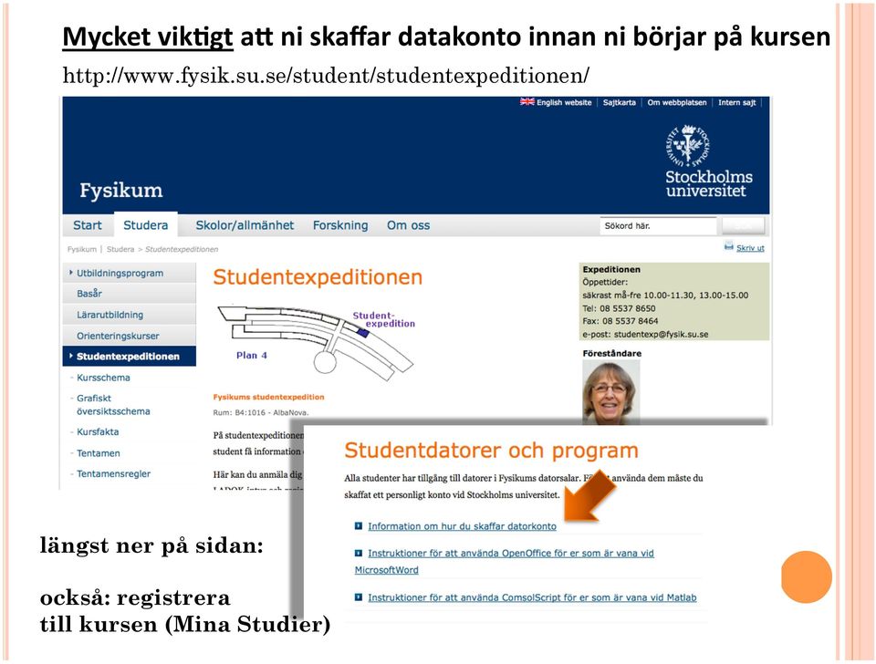 se/student/studentexpeditionen/ längst ner på