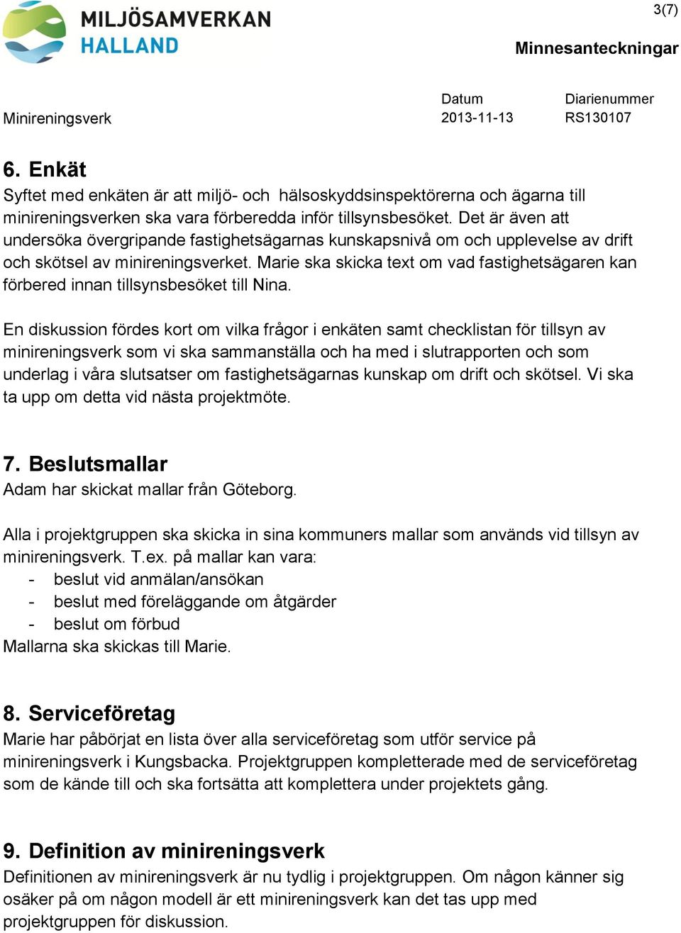 Marie ska skicka text om vad fastighetsägaren kan förbered innan tillsynsbesöket till Nina.
