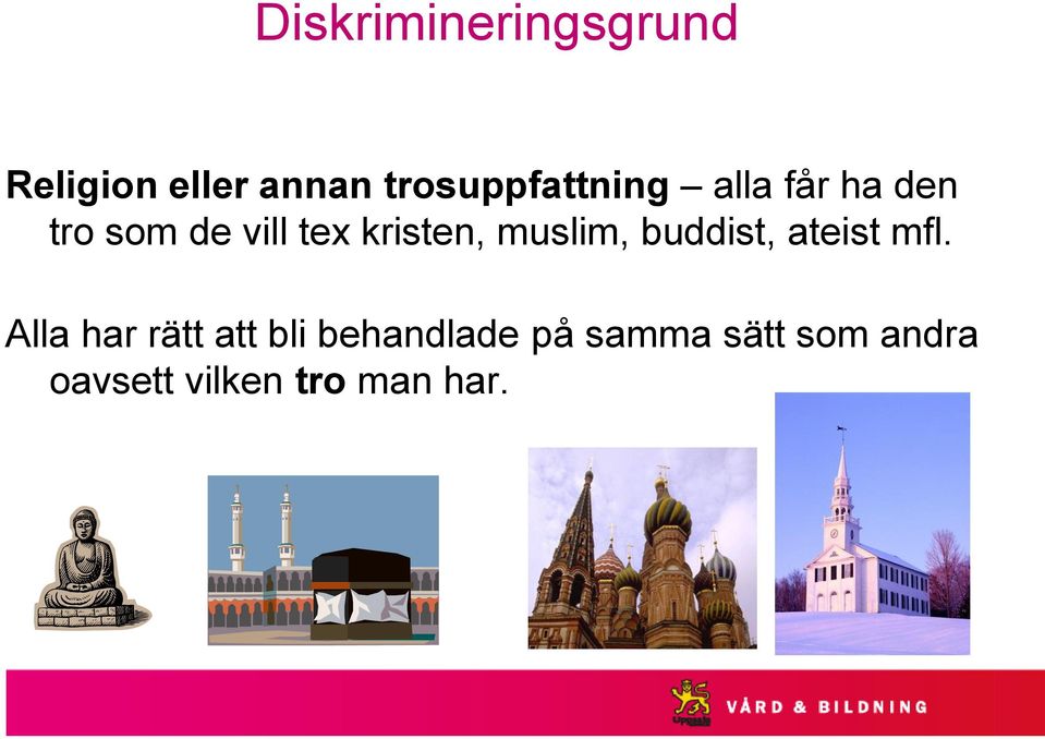 kristen, muslim, buddist, ateist mfl.