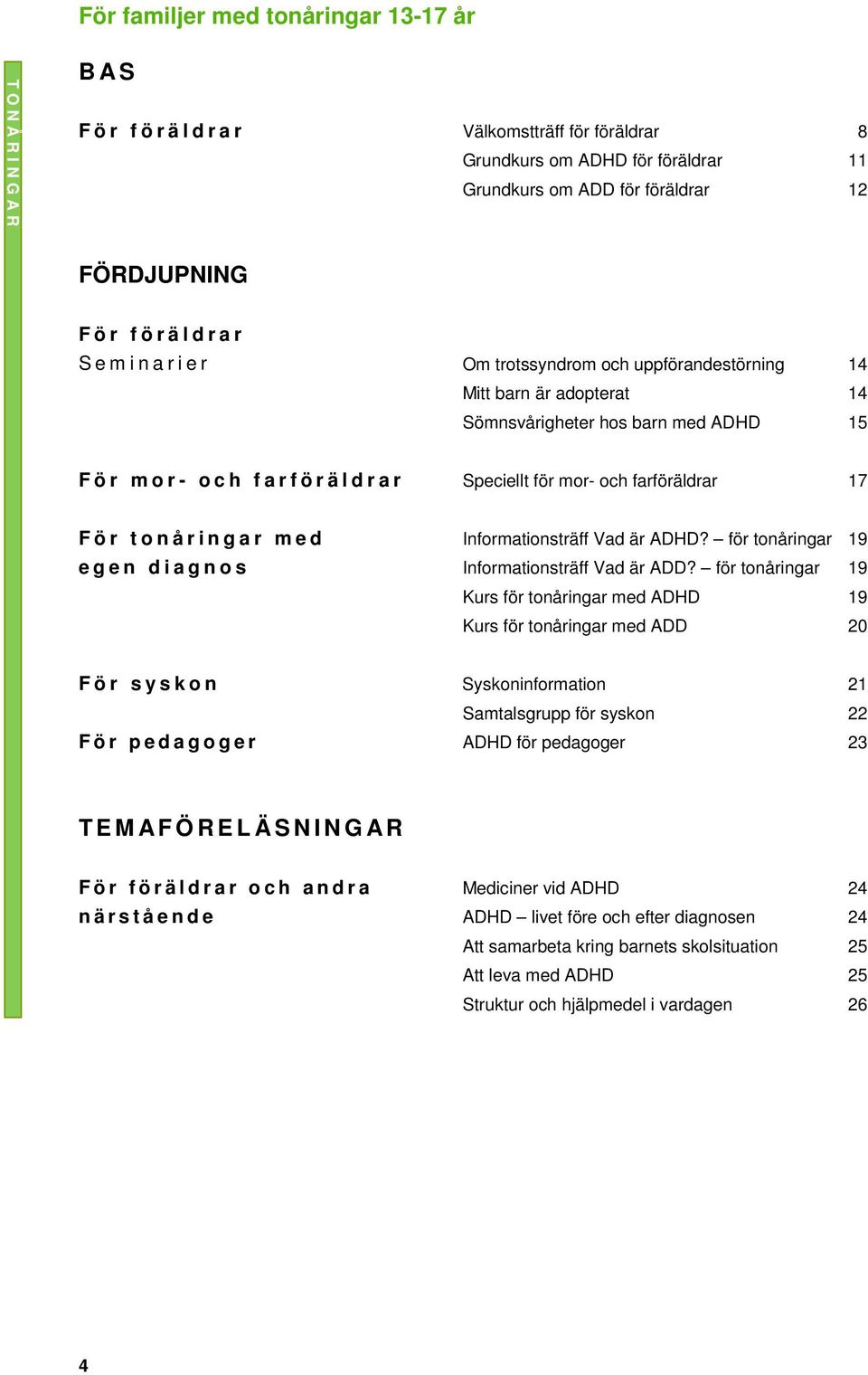 Informationsträff Vad är ADHD? för tonåringar 19 egen diagnos Informationsträff Vad är ADD?