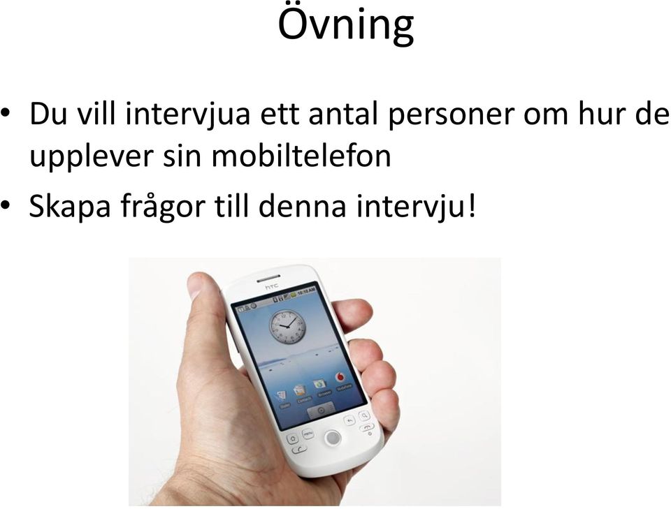 upplever sin mobiltelefon