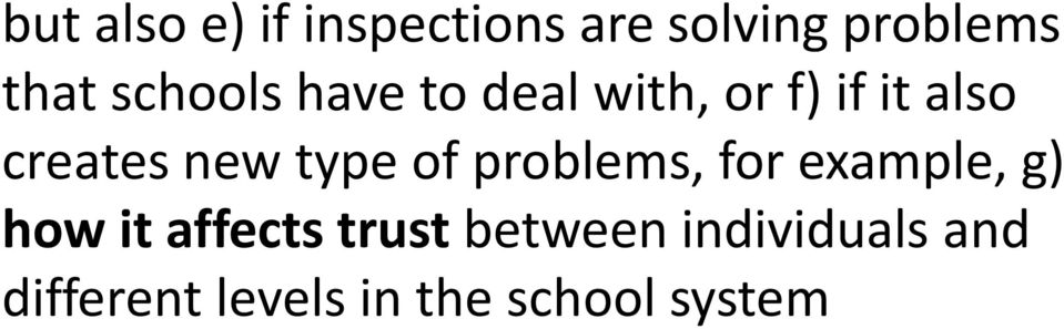 type of problems, for example, g) how it affects trust