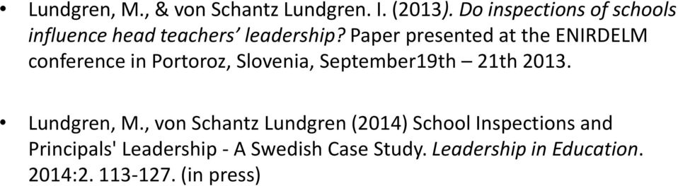 Paper presented at the ENIRDELM conference in Portoroz, Slovenia, September19th 21th 2013.