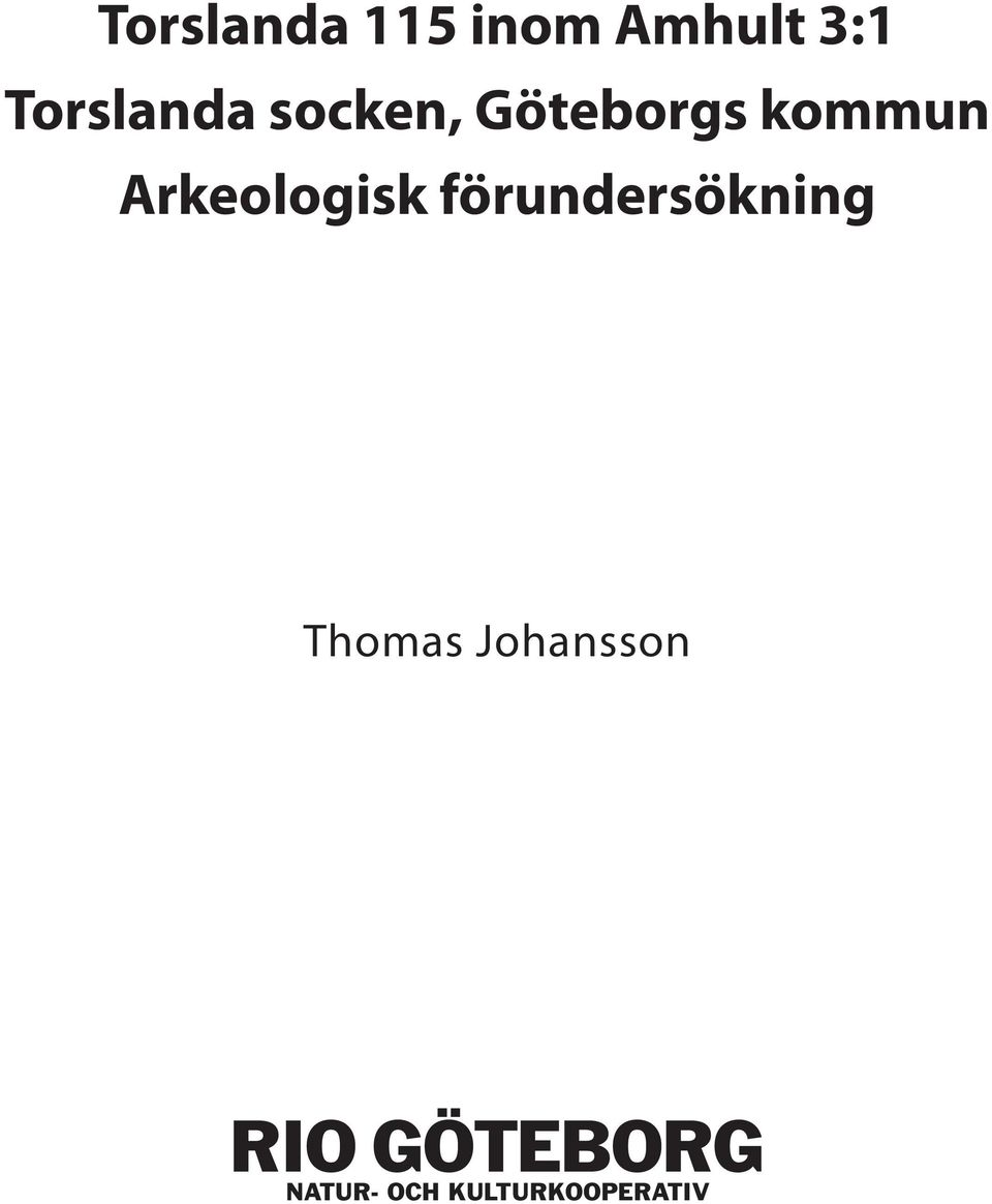 Arkeologisk förundersökning Thomas