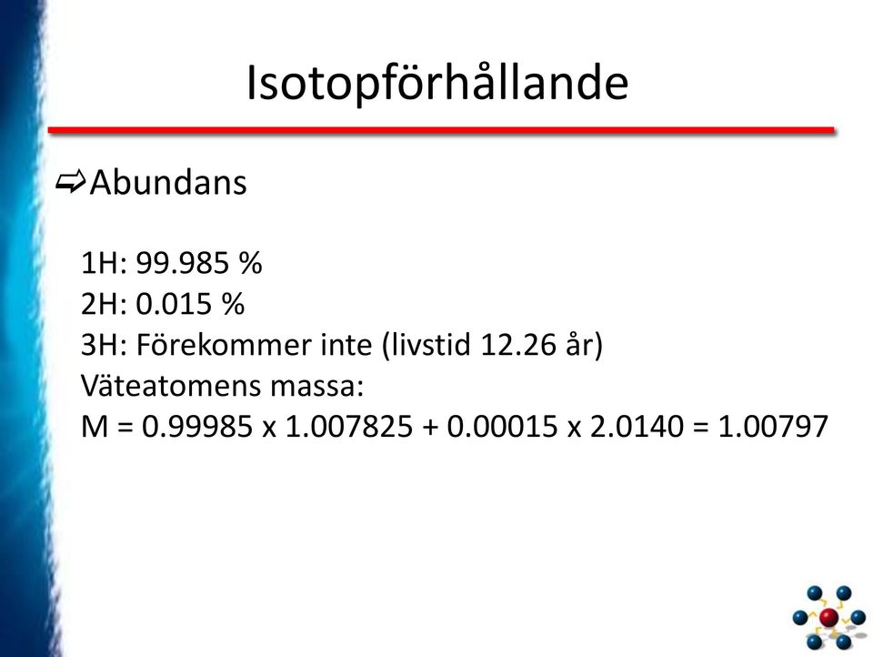 015 % 3H: Förekommer inte (livstid 12.