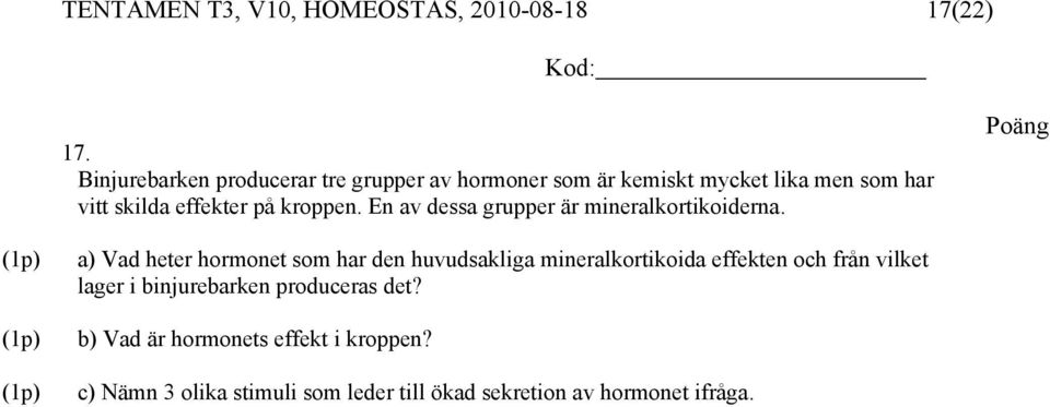 kroppen. En av dessa grupper är mineralkortikoiderna.