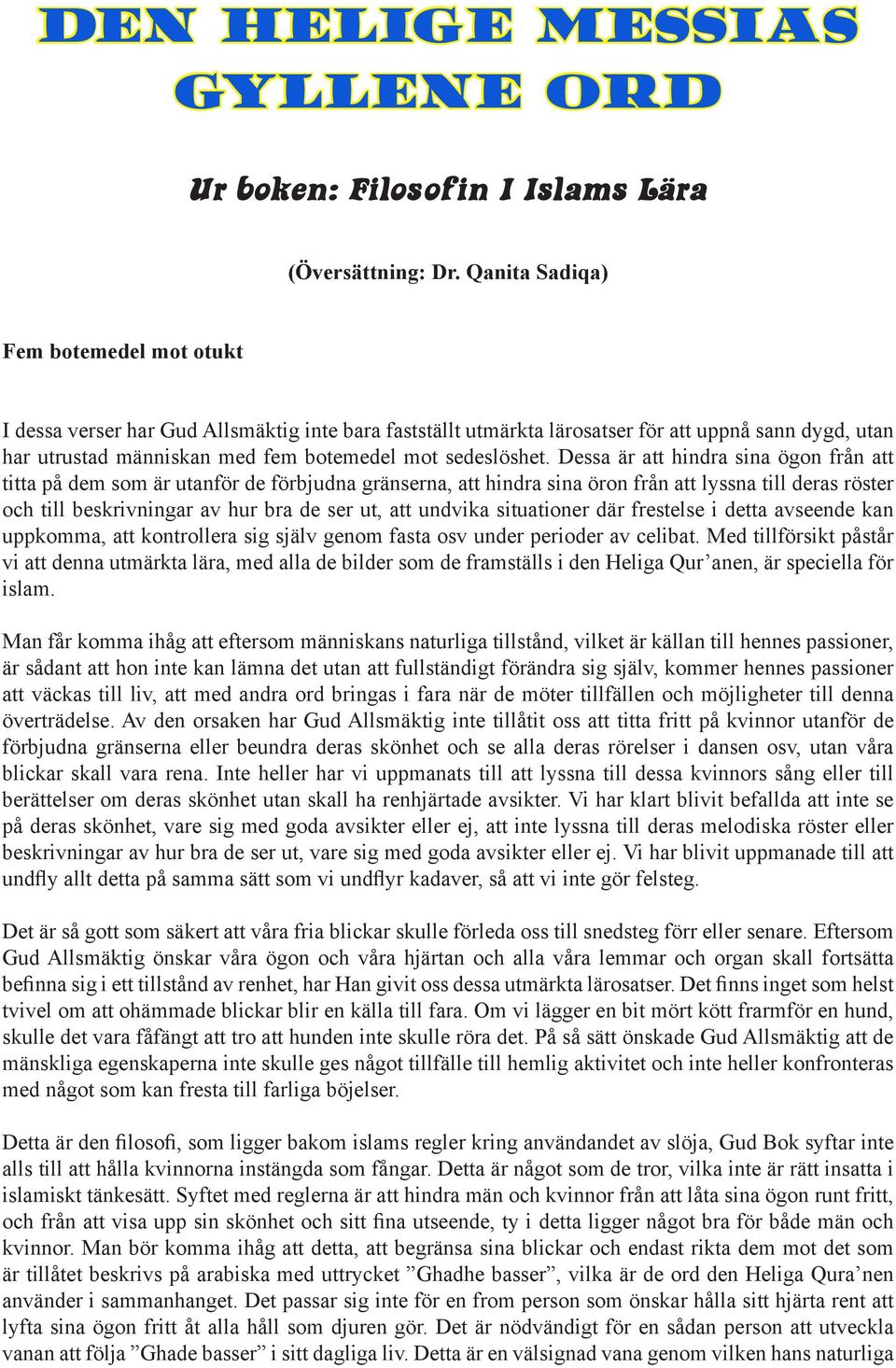 sedeslöshet.