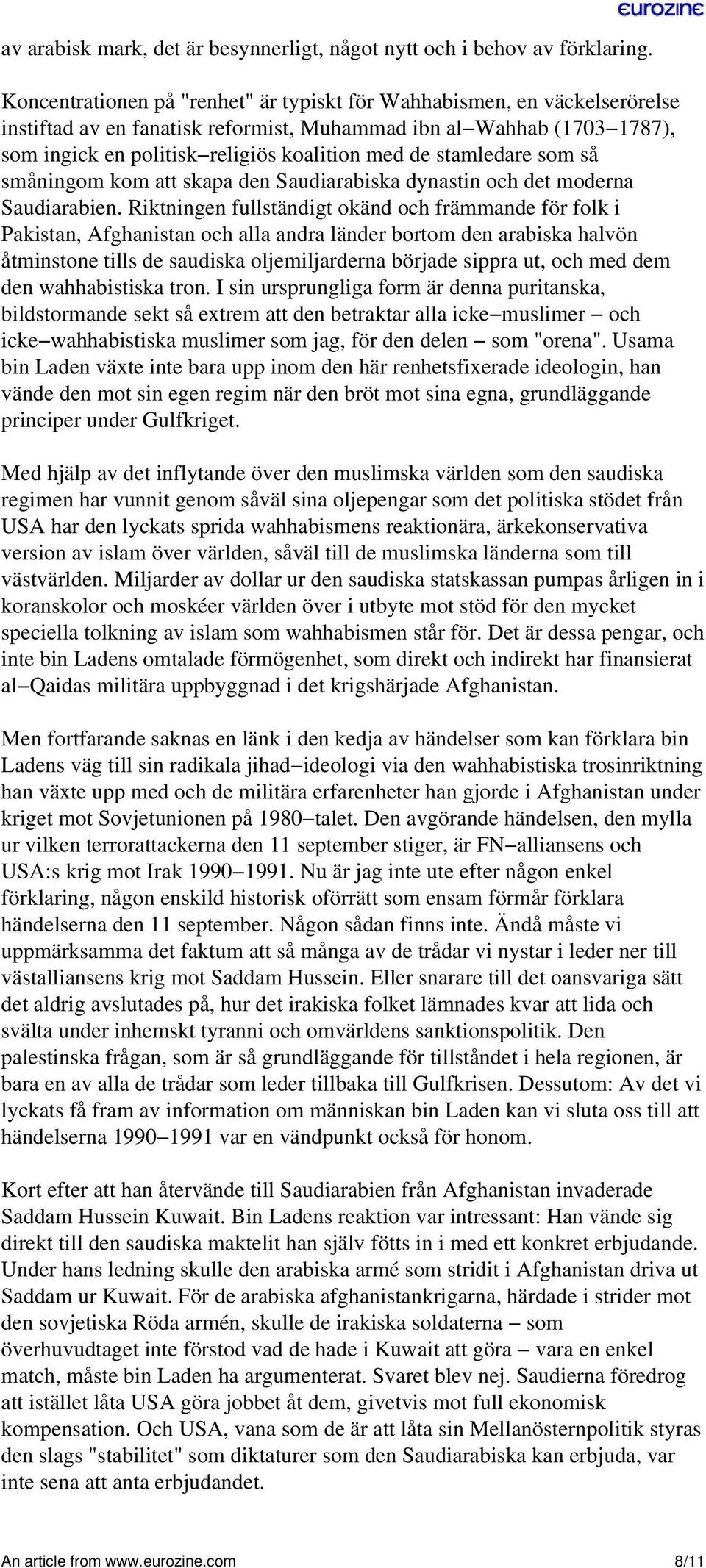 stamledare som så småningom kom att skapa den Saudiarabiska dynastin och det moderna Saudiarabien.