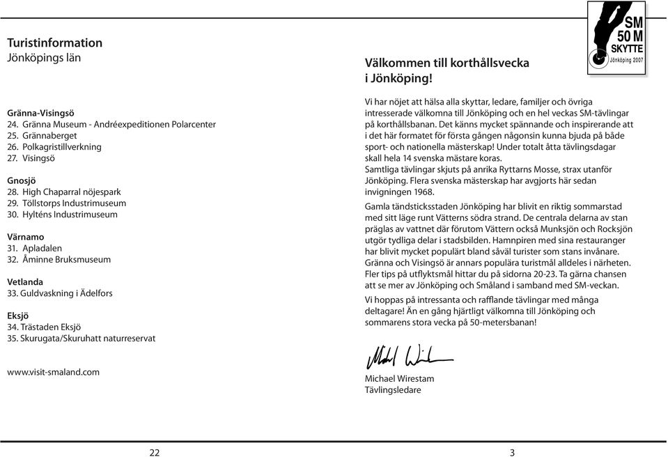 Skurugata/Skuruhatt naturreservat Välkommen till korthållsvecka i Jönköping!