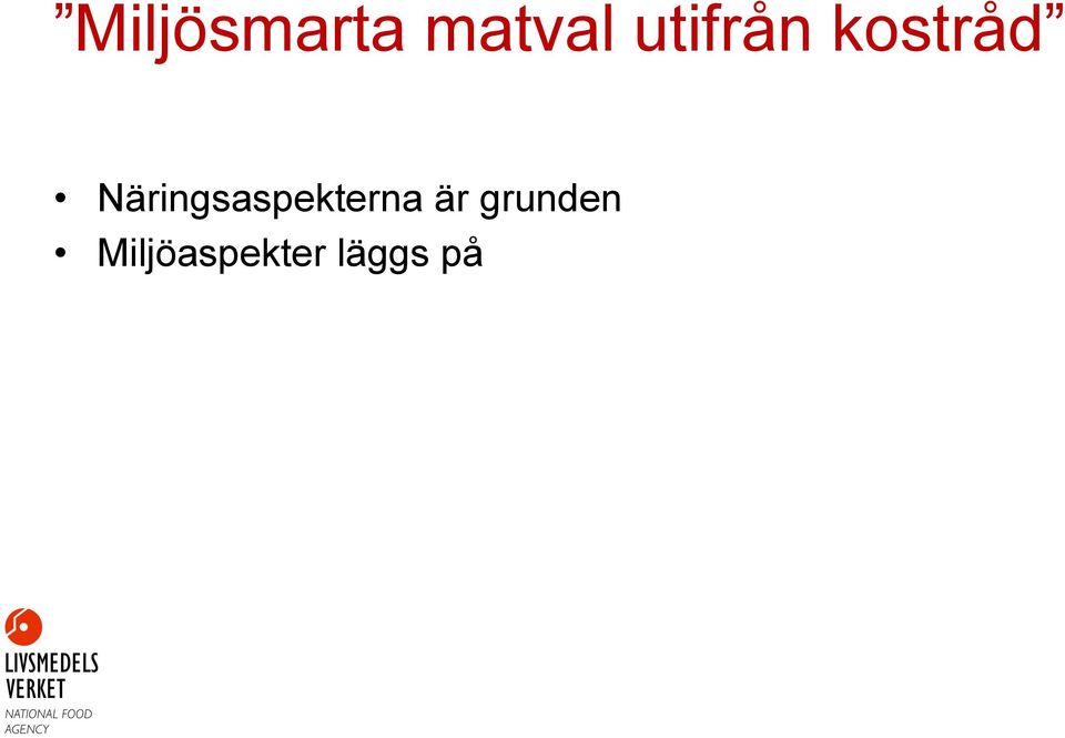 Näringsaspekterna är