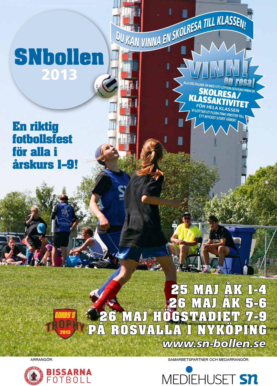 KLASSEN En riktig fotbollsfest för alla i årskurs 1 9!