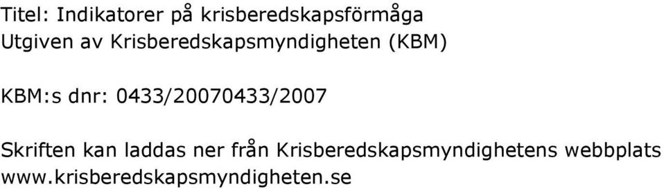 0433/20070433/2007 Skriften kan laddas ner från