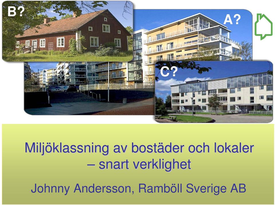 Andersson, Ramböll Sverige AB Miljöklassning av