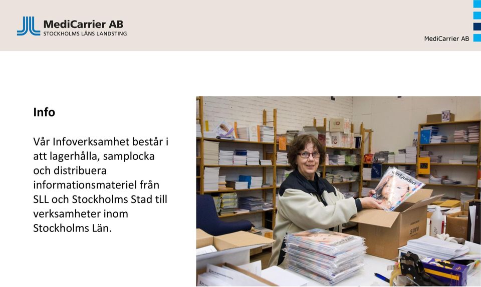 informationsmateriel från SLL och