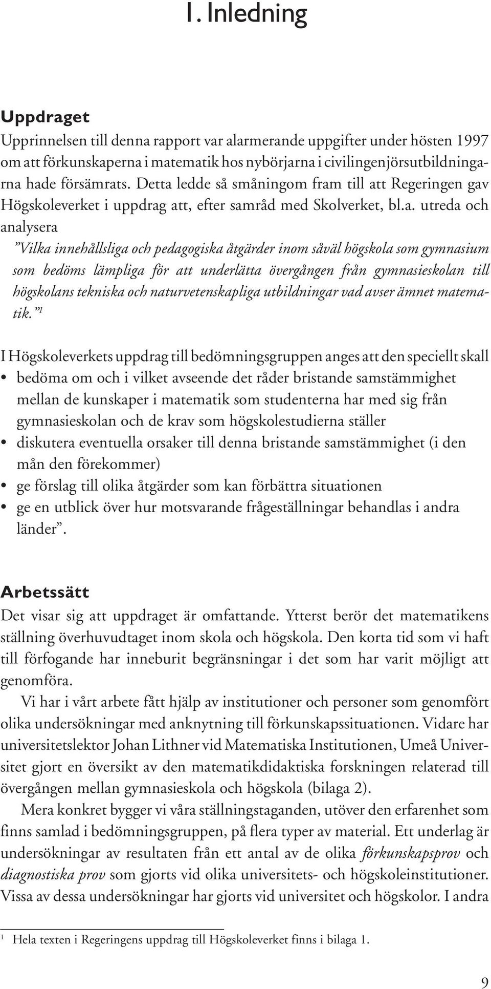 ledde så småningom fram