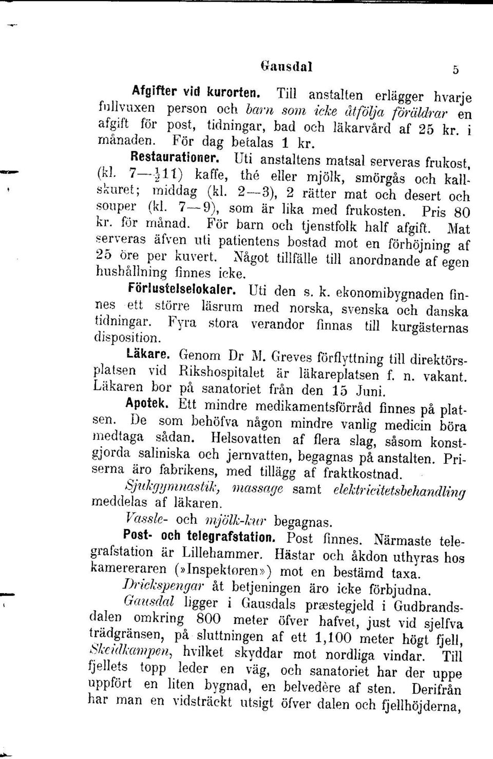 2-3), 2 riiiter'mat ojh desert och souper' (ltl. 7-9), som iir lika mecl frukosten. pris g0 rir'. rur rrinad.!0r barn och tjenstfolk half afgift.