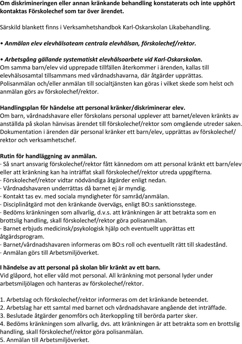 Arbetsgång gällande systematiskt elevhälsoarbete vid Karl-Oskarskolan.