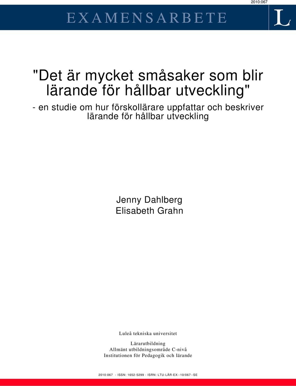 Dahlberg Elisabeth Grahn Luleå tekniska universitet Lärarutbildning Allmänt utbildningsområde
