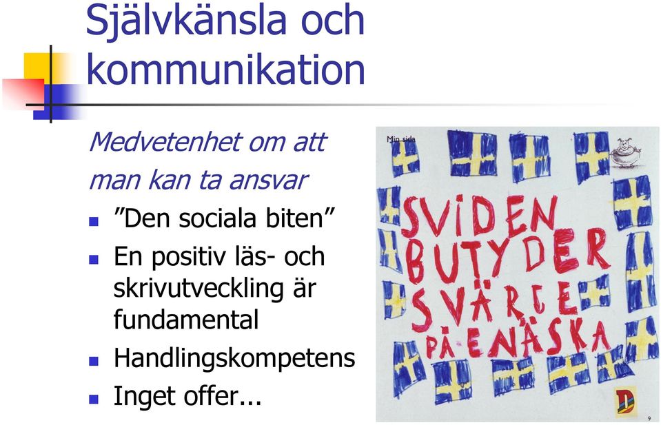 En positiv läs- och skrivutveckling är