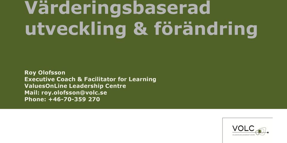 for Learning ValuesOnLine Leadership Centre