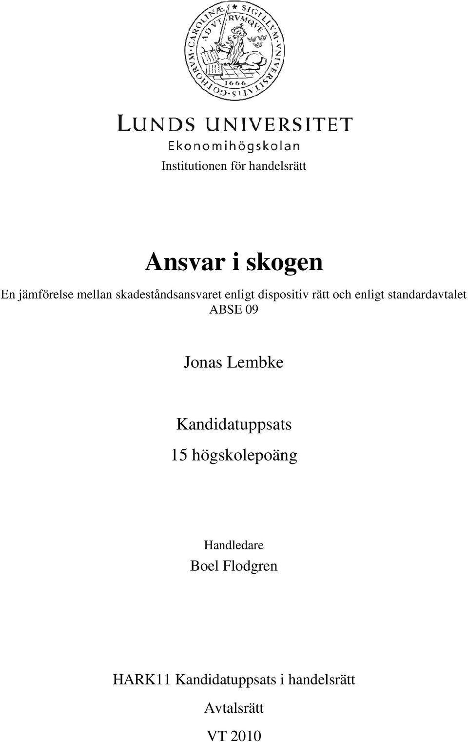 standardavtalet ABSE 09 Jonas Lembke Kandidatuppsats 15