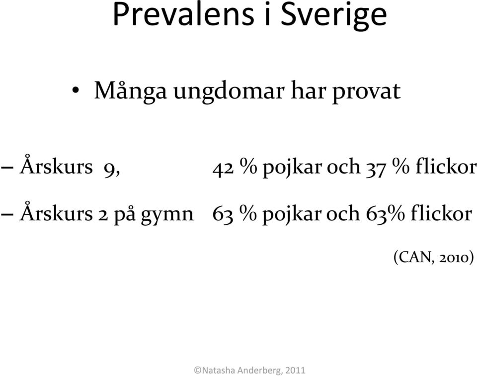 och 37 % flickor Årskurs 2 på gymn