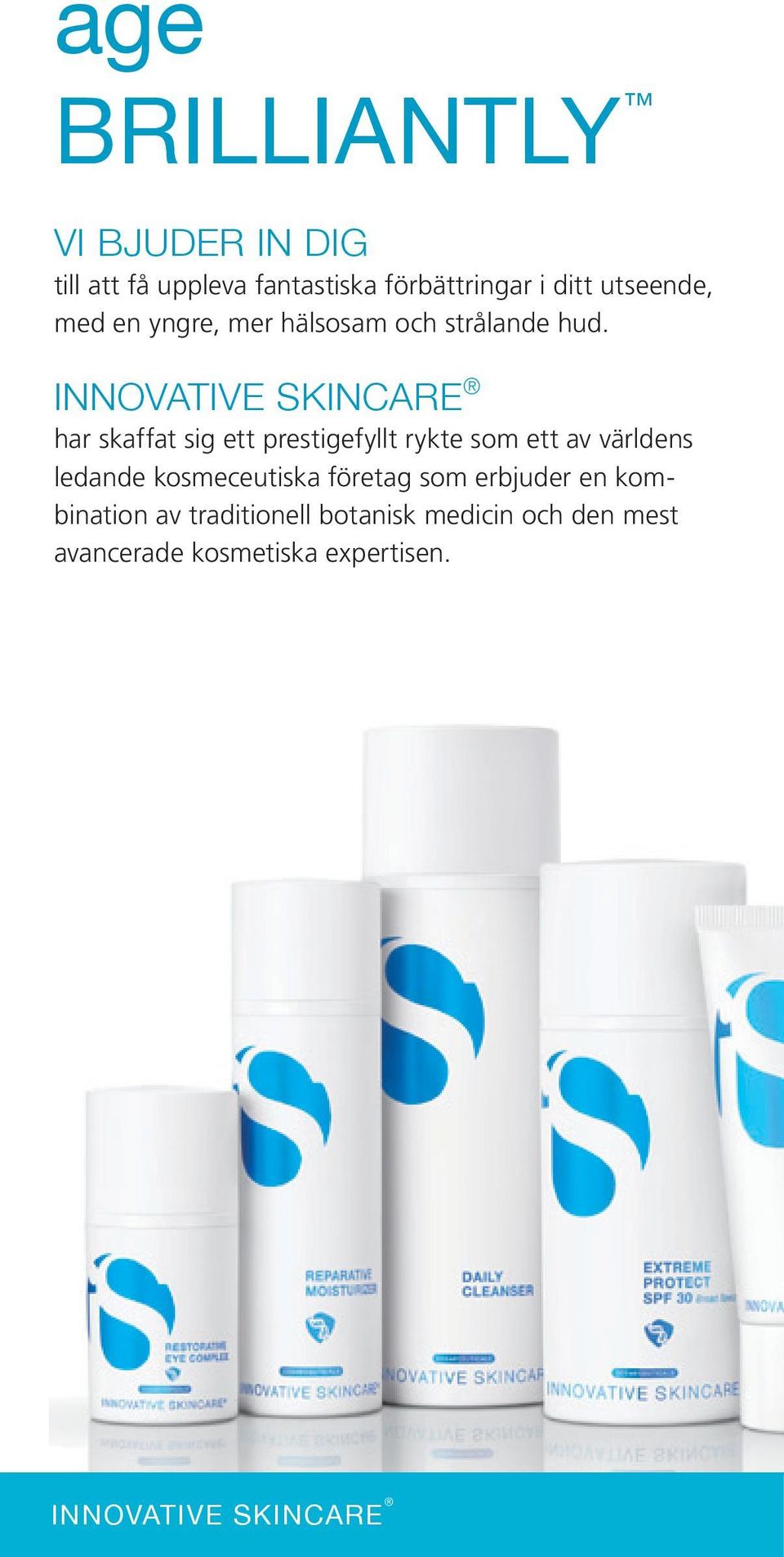 INNOVATIVE SKINCARE har skaffat sig ett prestigefyllt rykte som ett av världens ledande