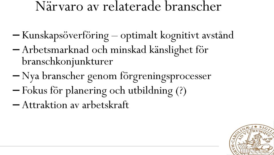 branschkonjunkturer Nya branscher genom förgreningsprocesser