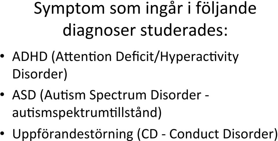Disorder) ASD (Au#sm Spectrum Disorder -