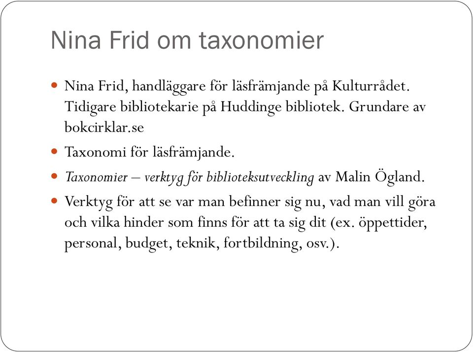 Taxonomier verktyg för biblioteksutveckling av Malin Ögland.