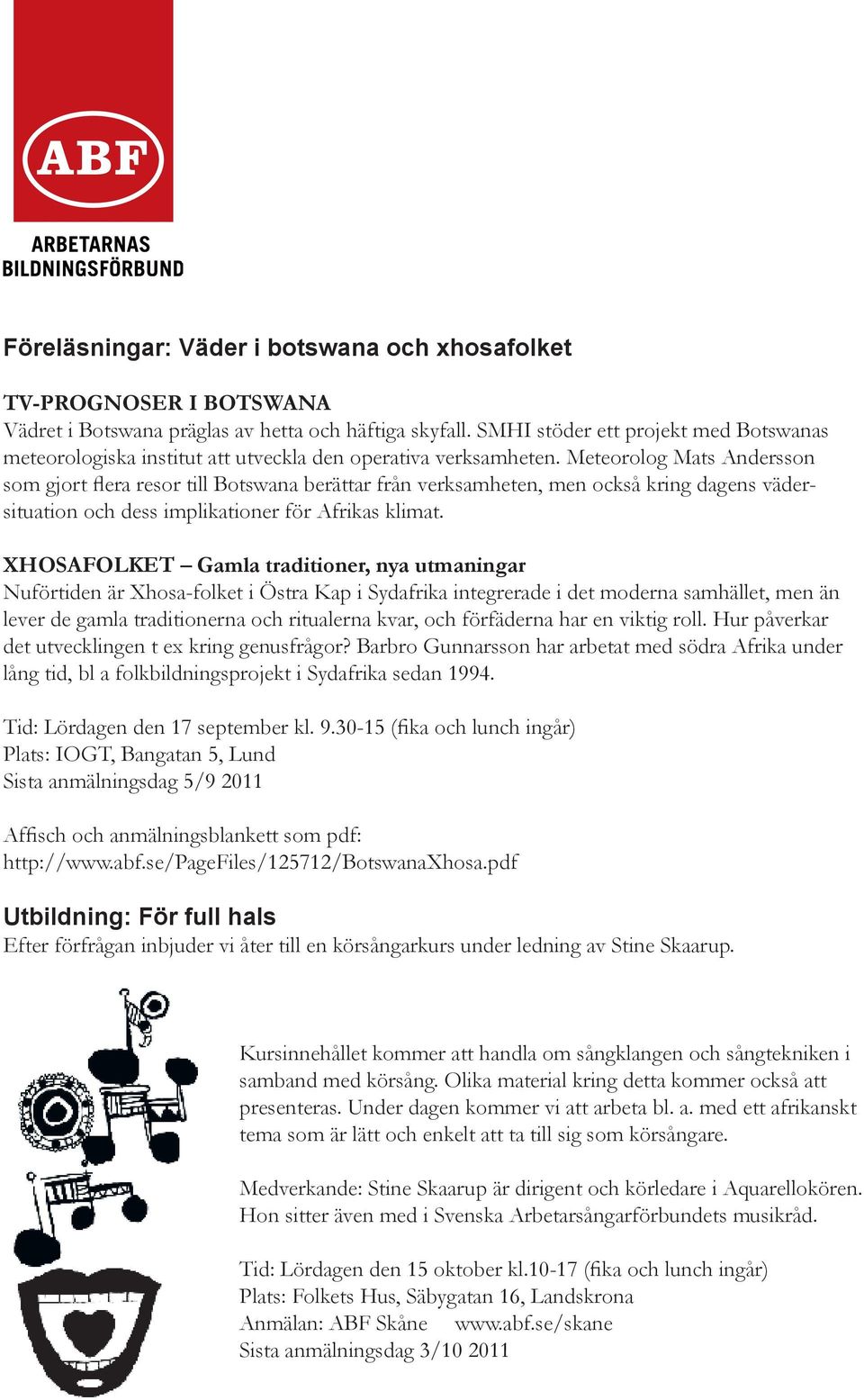 Meteorolog Mats Andersson som gjort flera resor till Botswana berättar från verksamheten, men också kring dagens vädersituation och dess implikationer för Afrikas klimat.