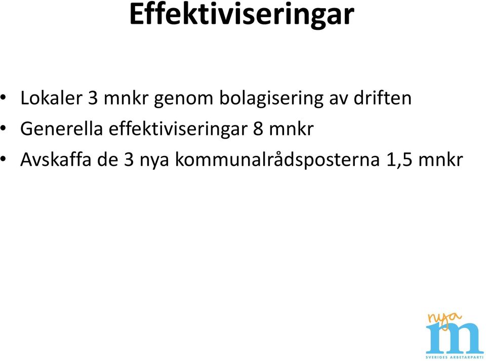 Generella effektiviseringar 8 mnkr