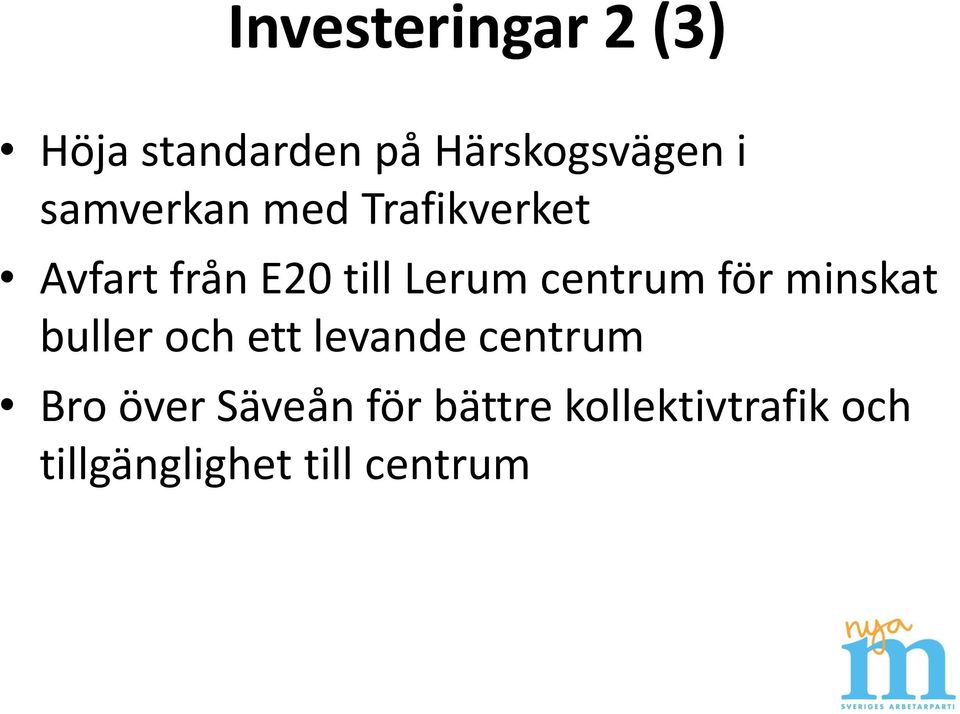 centrum för minskat buller och ett levande centrum Bro