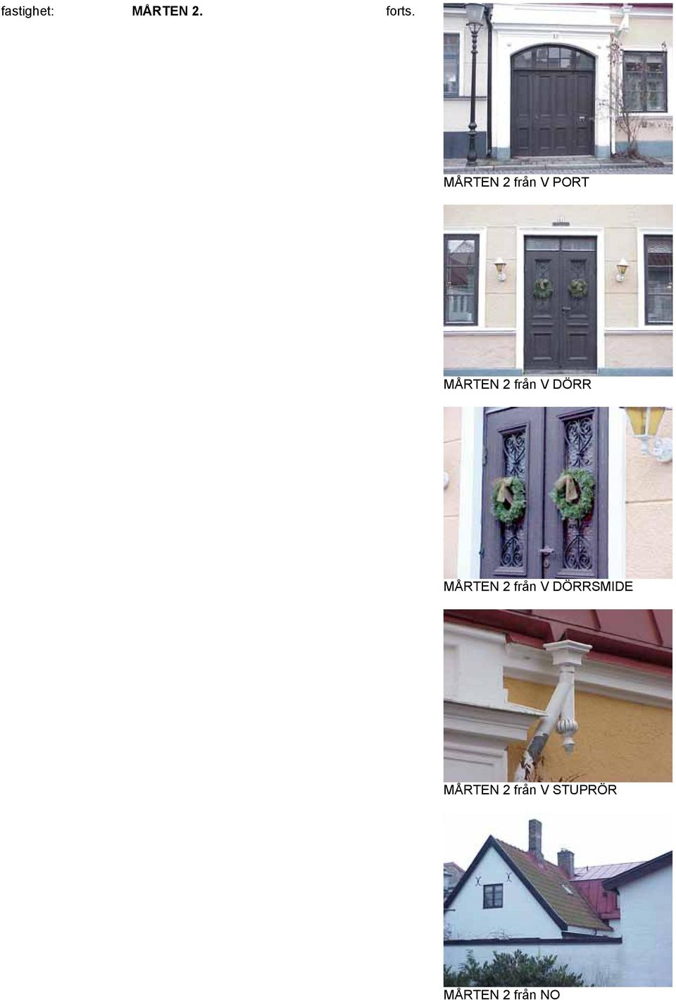 från V DÖRR MÅRTEN 2 från V