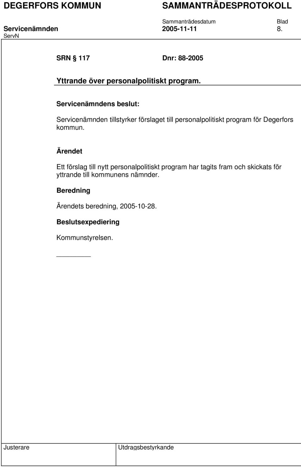 Ett förslag till nytt personalpolitiskt program har tagits fram och skickats för yttrande