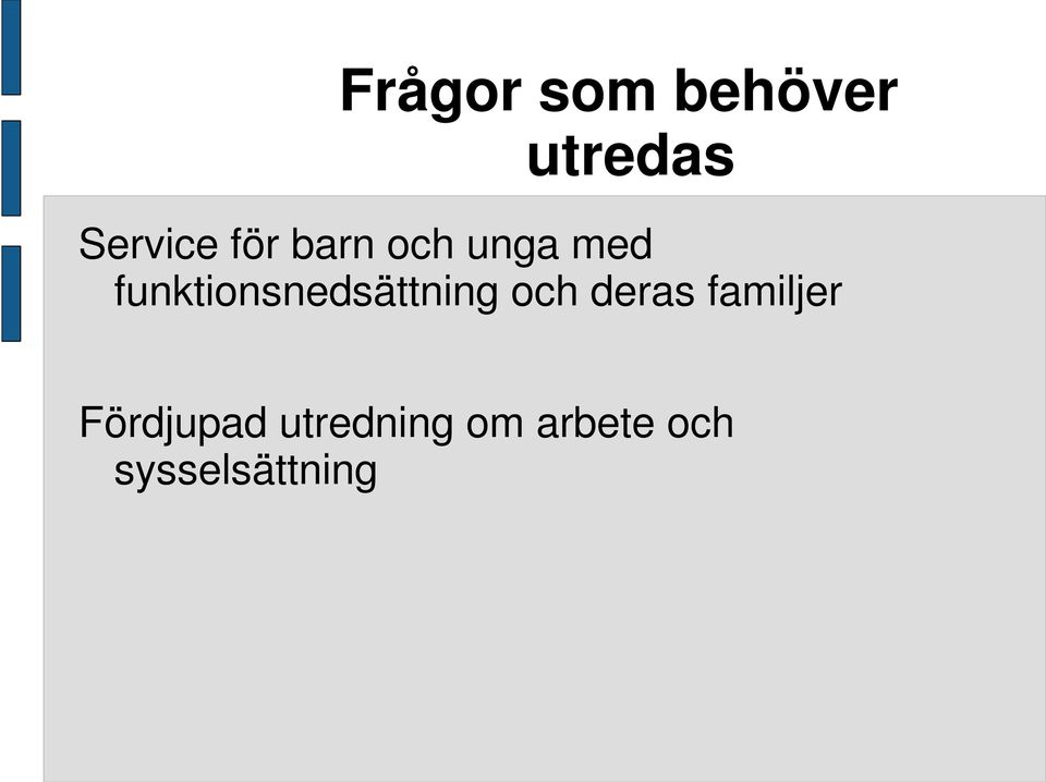 funktionsnedsättning och deras