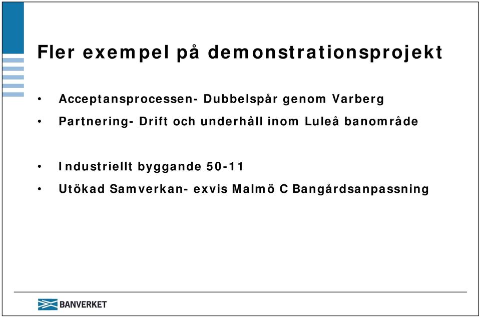 Partnering- Drift och underhåll inom Luleå banområde