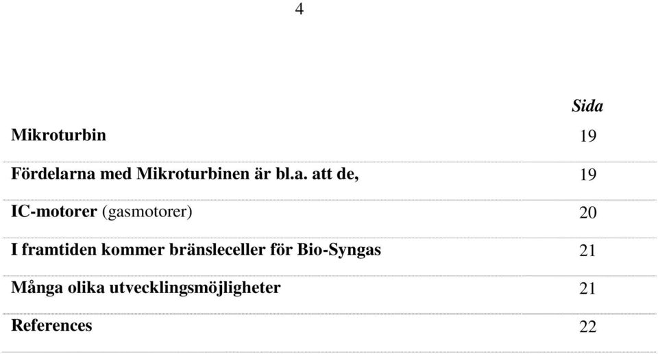 att de, 19 IC-motorer (gasmotorer) 20 I framtiden