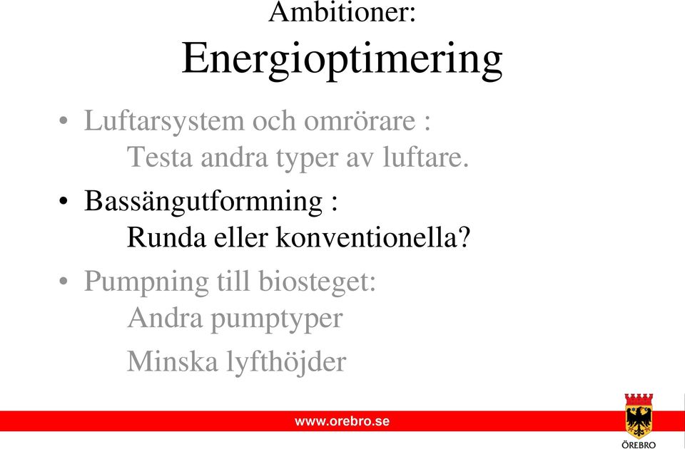 Bassängutformning : Runda eller konventionella?