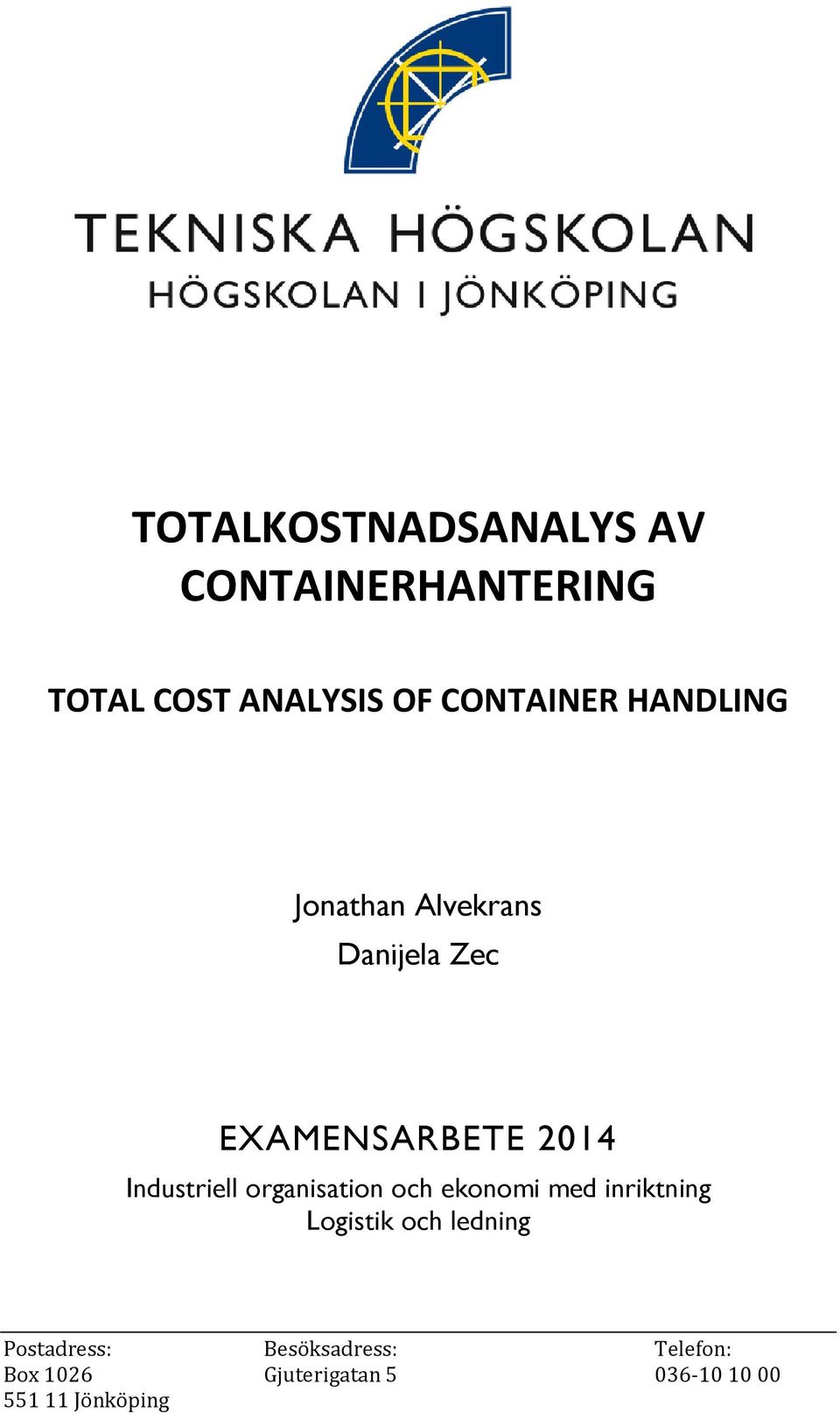 Industriell organisation och ekonomi med inriktning Logistik och ledning